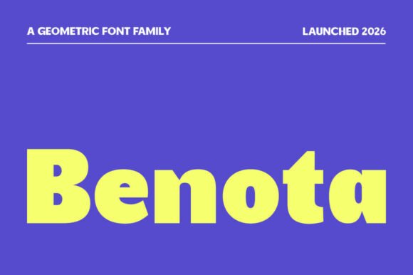 Benota: The Geometric Sans Serif Typeface for Bold Branding