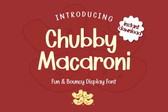 Chubby Macaroni Font for Cute Craft Designs