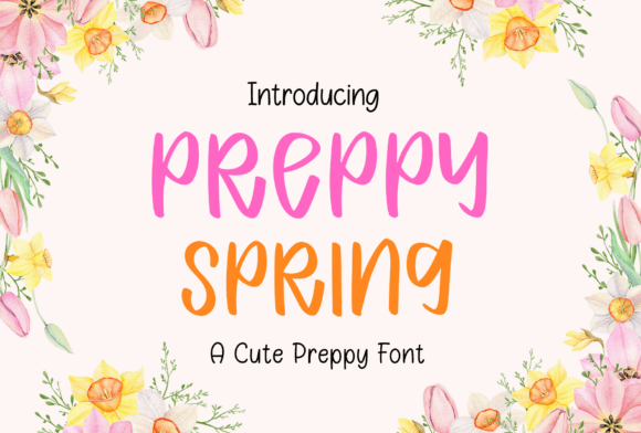 Preppy Spring Font Review for Campaigns